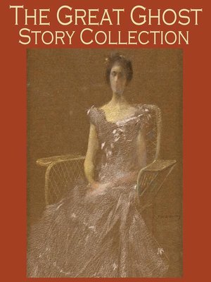 cover image of The Great Ghost Story Collection